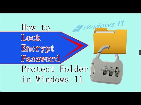 How To Lock/Encrypt/Password Protect Files And Folder In Windows 11 ...