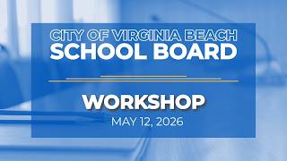 School Board Meeting Workshop, May 12, 2026