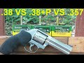 .38 Special VS .38 Special+P VS .357 Magnum