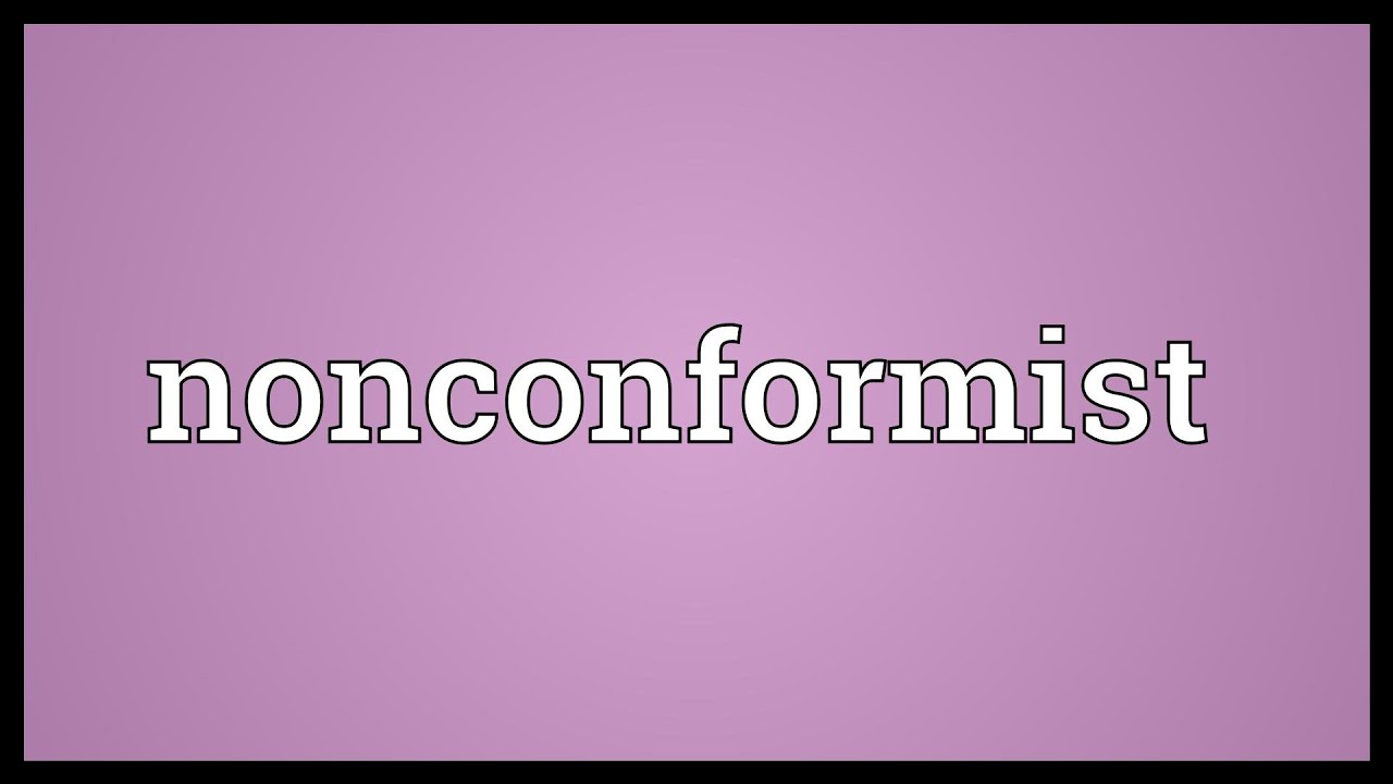 Nonconformist Meaning - YouTube