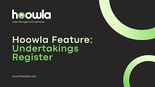 Undertakings Register Feature | Hoowla Case Management Software
