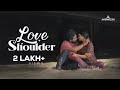 Love shoulder | Romantic Malayalam Short Film | Anitta Joshy
