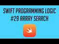 Swift Programming Logic, #29: Array Search