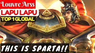 This Is Sparta!! [Top 1 Global Lapu Lapu] | Louvre Arss Lapu Lapu Gameplay #4 Mobile Legend