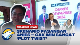 BREAKING NEWS - Uji Ideal Pasangan Anies - Cak Imin, dilakukan Pasca Deklarasi