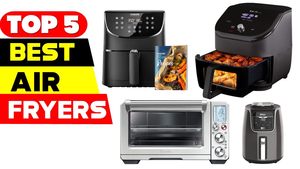 Top 5 Best Air Fryers Reviews Of 2024 - YouTube