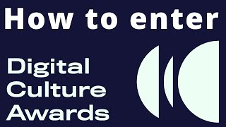 How to enter the Digital Culture Awards - With BSL Interpreter | Digital Culture Network
