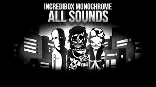 Incredibox - Monochrome (All Sounds & Bonuses)