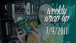 Weekly Wrap-Up | July 9, 2017 #booktubesff