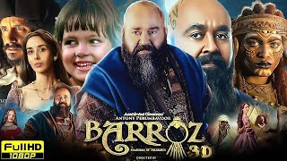 Barroz Full Movie in Hindi Dubbed 2025 | Mohanlal, Komal Sharma, Kallirroi Tziafeta | HD 4K Movie