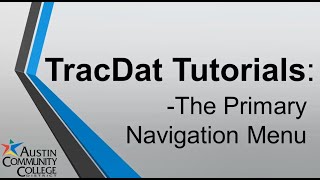 03 TracDat Tutorial: The Primary Navigation Menu