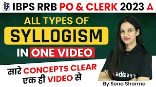IBPS RRB PO/ Clerk 2023 | All types of Syllogism in One Video with all Concepts
