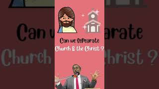 Can we separate Christ and Church? క్రీస్తు మరియు చర్చిని వేరు చేయగలమా?#Shorts