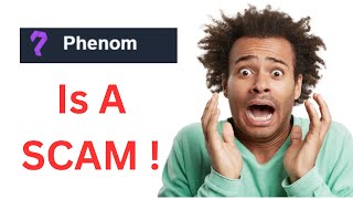 Phenom Review - Phenom Platform Is Scam  ! Do Not Join Be warned