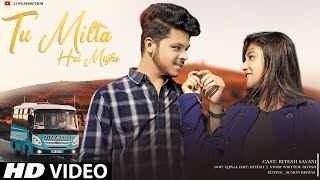 Tu Milta Hai Mujhe | Raj Barman | Cute Romantic Love Story I New Hindi Song| | Ritesh & Sayani