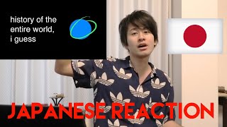 HISTORY Of The ENTIRE WORLD, I guess - JAPANESE REACTION