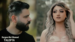 Sargon Bet Shmuel - Yalopta  ( Official Video ) - Assyrian Song 2020