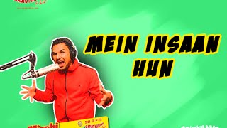 Mirchi Murga by Pak Pak Deepak | Mein Insaan Hun