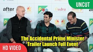 UNCUT - The Accidental Prime Minister Trailer Launch | Anupam Kher, Akshay Khanna