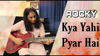 Kya Yahi Pyar Hai - Rocky Guitar Cover | Kishor Kumar , Lata Mangeshkar , R.D. Burman