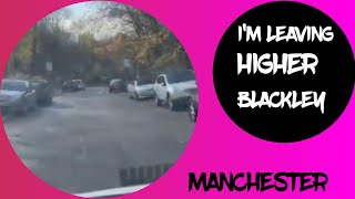 LEAVING FROM HIGHER BLACKLEY MANCHESTER UNITED KINGDOM 🇬🇧