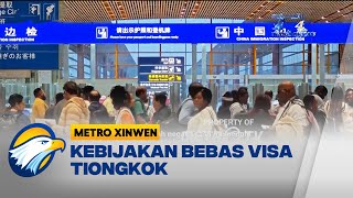 38 Negara Bebas Visa Masuk Tiongkok - [Metro Xinwen]