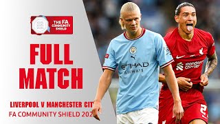 FULL MATCH | Manchester City v Liverpool | FA Community Shield 2022