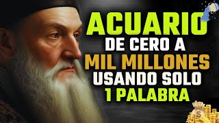 URGENTE ACUARIO! Nostradamus predijo que ACUARIO ganaría a lo grande y se haría rico en 2025