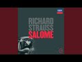 R. Strauss: Salome, Op. 54 - original version - Scene 4 - 