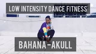 Bahana | Akull | Dance Fitness | Low intensity l ZN Studios | Zin Nitika Pasad