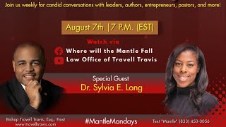 #MantleMondays with guest: Dr. Sylvia E. Long