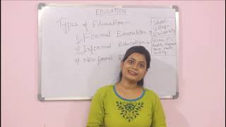 Types of Education. Formal, Informal and Non-formal Education(H.S 1st year)