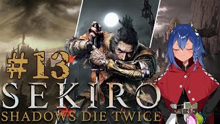 【#SEKIRO #隻狼 #13】養父を超えたあと【#初見プレイ #Vtuber】