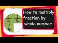 Maths - How to multiply fraction by whole number -- English