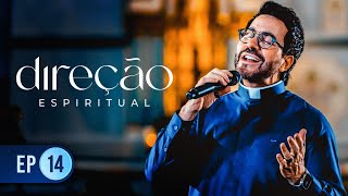 Direção Espiritual com Padre Fábio de Melo - EPISÓDIO 14 - 06/11/2024