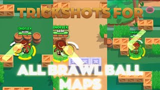 TRICKSHOT ON EVERY BRAWL BALL MAPS - Brawl Stars