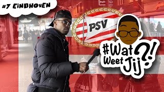 #WATWEETJIJ?! | #7 Eindhoven.