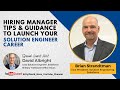 Hiring Manager Tips & Guidance to Launch Your Salesforce Solution Engineer Career