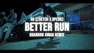 GG Stretch x Dplugz - Better Run (Brandon Jonak Remix) [Official Visualizer]