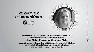 🎙 Rozhovor s odborníčkou | doc. PhDr. Zuzana Slušná, PhD.