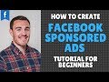 How to Create Facebook Sponsored Ads - Tutorial for Beginners