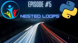 Python Basics Episode #5 | Nested Loops
