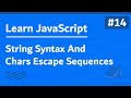 Learn JavaScript In Arabic 2021 - #014 - String Syntax And Character Escape Sequences