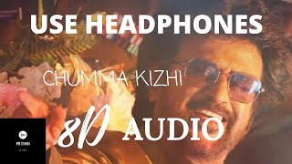 8D AUDIO | CHUMMA KIZHI | DARBAR| RAJNI | ANIRUDH | USE HEADPHONES