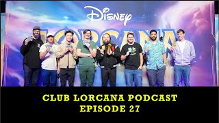 TOP 4 AT NA CONTINENTALS | Episode 27 | Club Lorcana Podcast