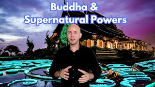 Did Buddha Teach Supernatural Powers? | Greater Human Potential