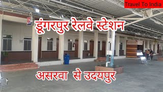 Asarwa to Udaipur Dungarpur railway station