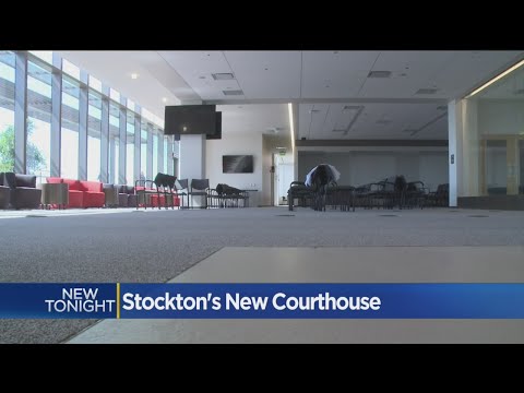 After Long Wait, San Joaquin County Courthouse Ready To Open After Long Wait, San Joaquin County Courthouse Ready To Open