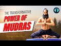 Align with Universal Energies: The Power of Mudras | Mastering Mudras with Himalayan Siddhaa Akshar