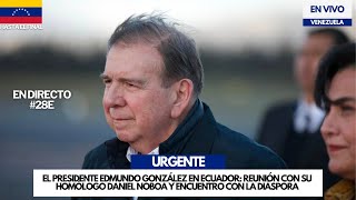 EN VIVO - El Presidente Edmundo González en Ecuador: encuentro con Noboa y diáspora hoy #venezuela